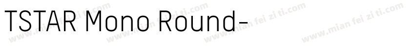 TSTAR Mono Round字体转换